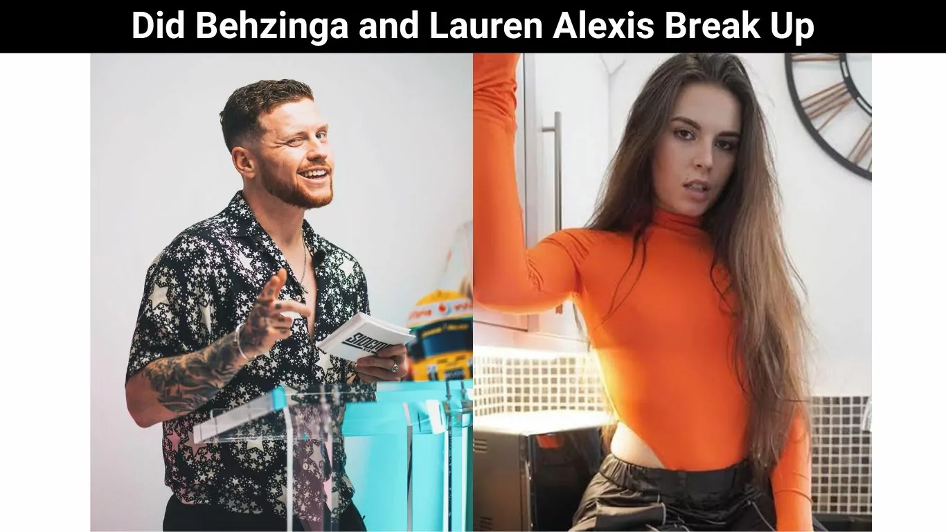 Did Behzinga and Lauren Alexis Break Up